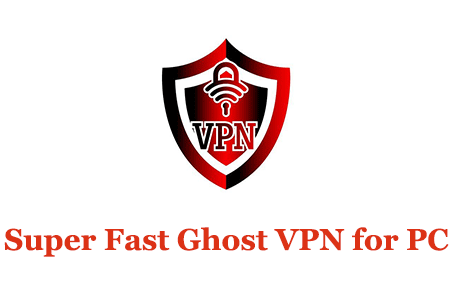 How to Download Super Fast Ghost VPN for PC