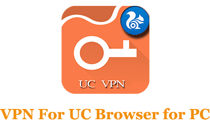 VPN For UC Browser 