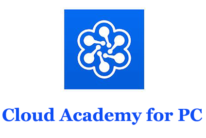 Cloud Academy App Download for PC