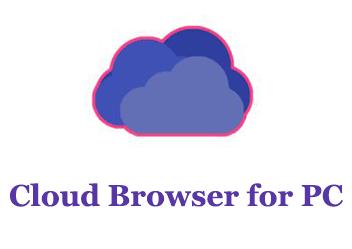 Cloud Browser for PC (Windows and Mac)