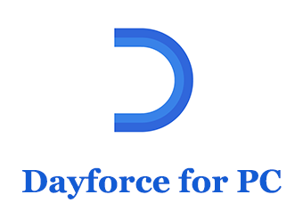 Dayforce for PC (Mac and Windows)