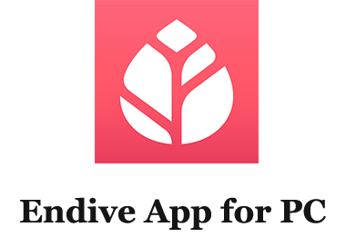 How to Download Endive App for PC
