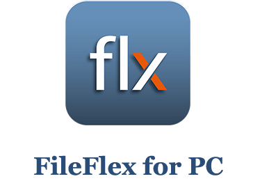 FileFlex for PC (Windows and Mac)