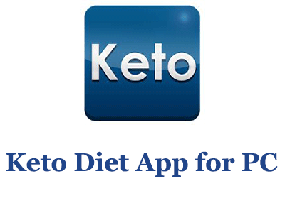 Keto Diet app for PC – Mac and Windows 7/8/10