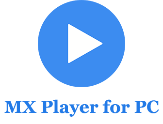 MX Player for PC (Windows and Mac)