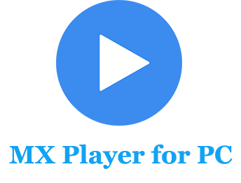 Download MX Player App for PC