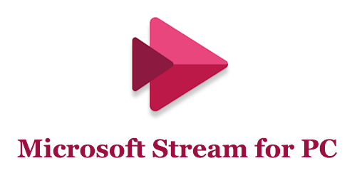 Microsoft Stream for PC