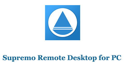 Supremo Remote Desktop for PC (Windows and Mac)