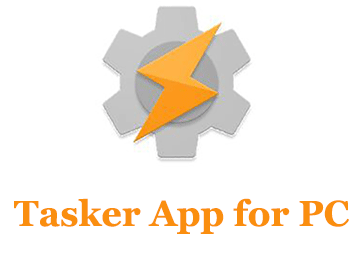 Tasker App for PC (Mac and Windows)