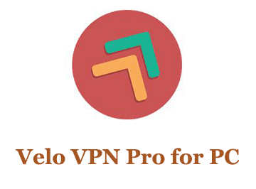 Velo VPN Pro for PC
