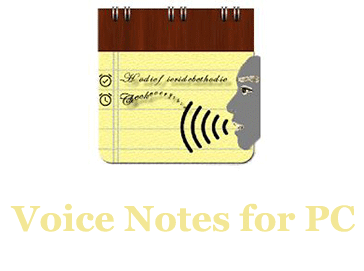 Voice Notes for PC (Windows and Mac)