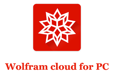 Wolfram Cloud for PC (Windows and Mac)