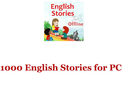 1000 English Stories for PC