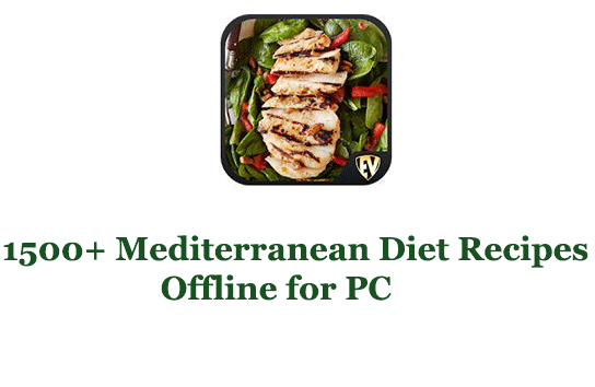 1500+ Mediterranean Diet Recipes Offline for PC 