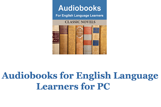 Audiobooks for English Language Learners for PC 