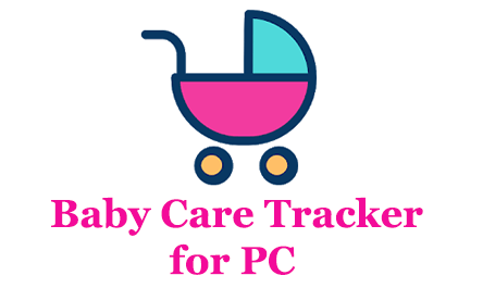 Baby Care Tracker App for PC 