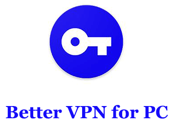 Better VPN for PC