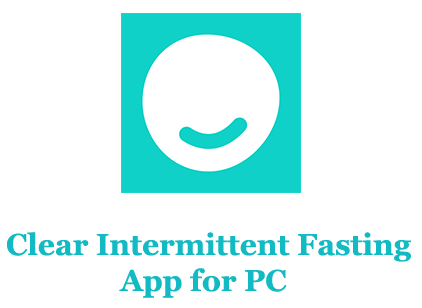 Clear Intermittent Fasting for PC 