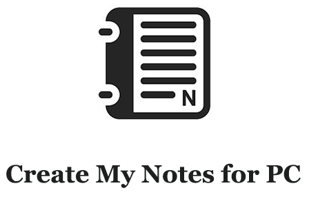 Create My Notes for PC