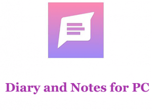 Diary & Notes for PC