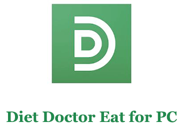 Diet Doctor Eat for PC – Mac and Windows 7/8/10