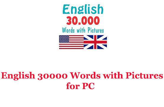 English 30000 Words with Pictures for PC 