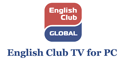 English Club TV for PC – Mac and Windows 7/8/10