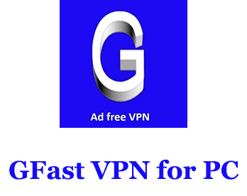 GFast VPN for PC