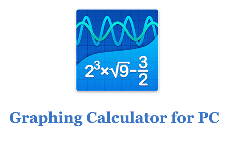 Graphing Calculator for PC – Mac and Windows 7/8/10