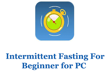 Intermittent Fasting For Beginner for PC 