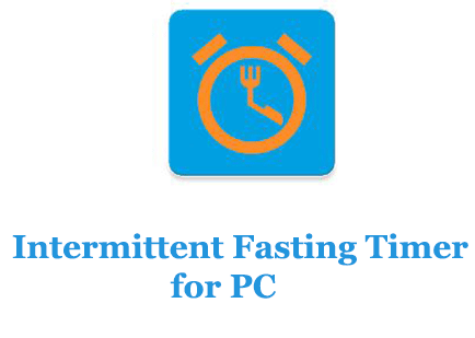 Intermittent Fasting Timer for PC 