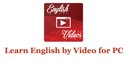 Learn English by Video for PC 