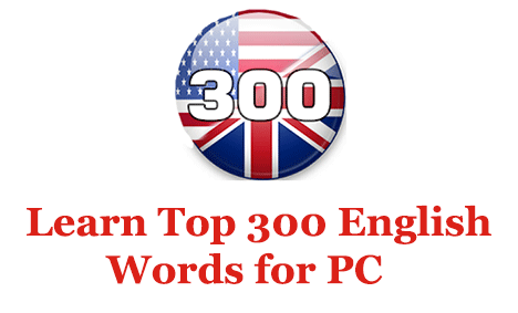 Learn Top 300 English Words for PC 