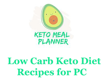 Low Carb Keto Diet Recipes for PC 