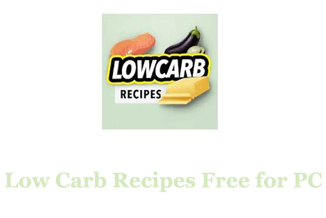 Low carb recipes free for PC 