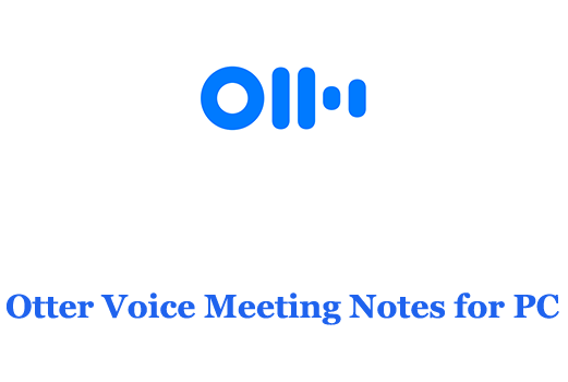 Otter Voice Meeting Notes for PC 