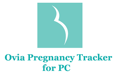 Ovia Pregnancy Tracker for PC 