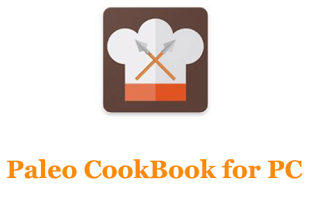 Paleo Diet CookBook for PC