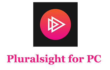 Pluralsight for PC – Mac and Windows 7/8/10
