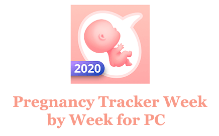 Pregnancy Tracker Week by Week for PC 
