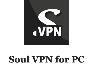 Soul VPN for PC
