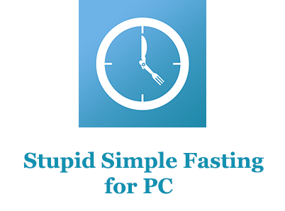 Stupid Simple Fasting for PC 
