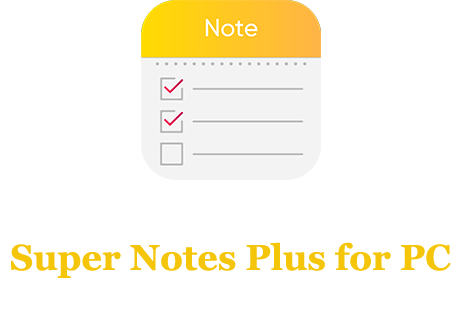 Super Notes Plus for PC 