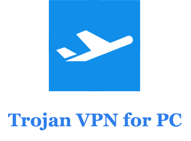 Trojan VPN for PC