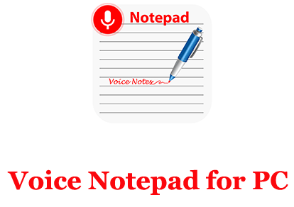 Voice Notepad for PC