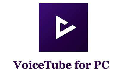 VoiceTube for PC
