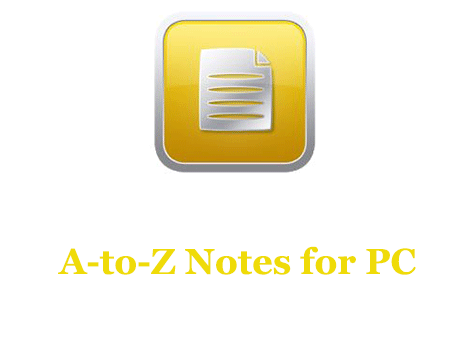 A-to-Z Notes for PC 