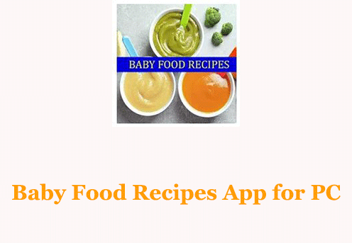 Baby Food Recipes App for PC