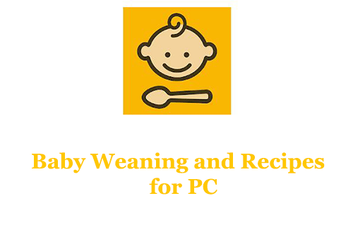 Baby weaning and recipes for PC