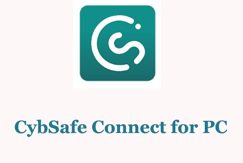 CybSafe Connect for PC